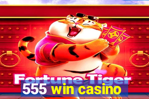 555 win casino